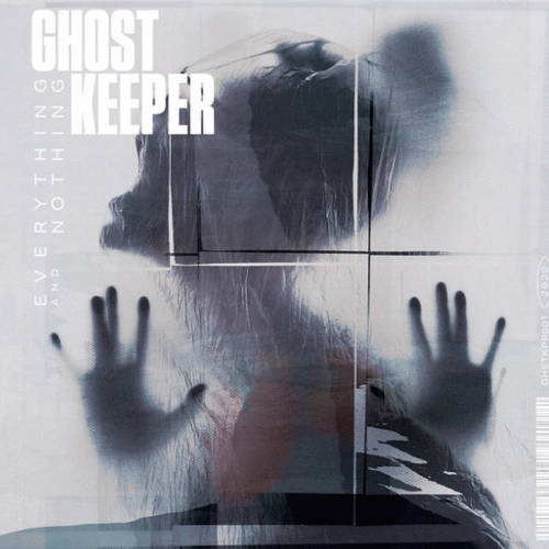 Ghost Keeper : Everything and Nothing